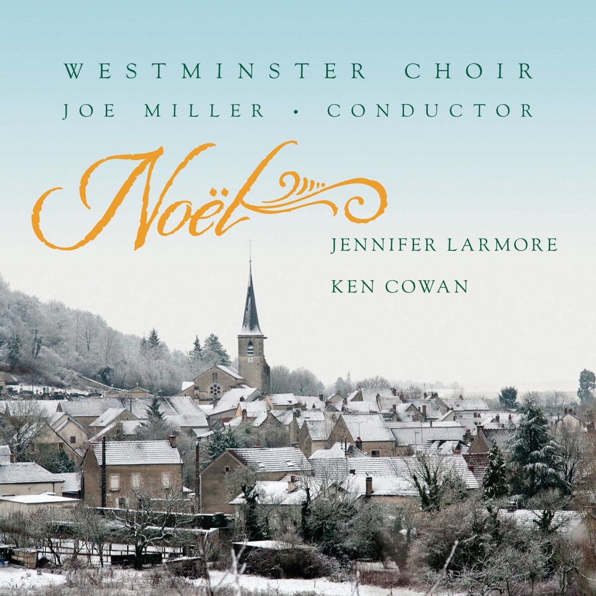 Noel by Westminster Choir, Jennifer Larmore, Loretta O'Sullivan, Beth Wenstrom, Adrian Post, Andrew Arceci, Hank Heijink, Amy Carruth, David Edmonds, Michael Fili, Alexandria Batsios, Felicia Moore, Joe Miller, Derrick Goff, Justine Claire Aronson,, Jackson Williams, Anna Reinersman, Ken Cowan & Lisa Cowan album cover