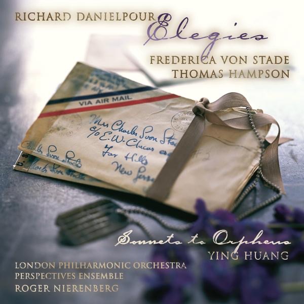 Danielpour: Elegies & Sonnets to Orpheus by Nardo Poy, Ying Huang, Sato Moughalian, D. Jolley, Jordan Frazier, Perspectives Ensemble, Diane Walsh, Paul Hostetter, London Philharmonic Orchestra, Adela Pena, Julie Lichten, Roger Nierenberg, Frederica von Stade, Thomas Hampson, Alan Kay & Erica Kiesewetter album cover