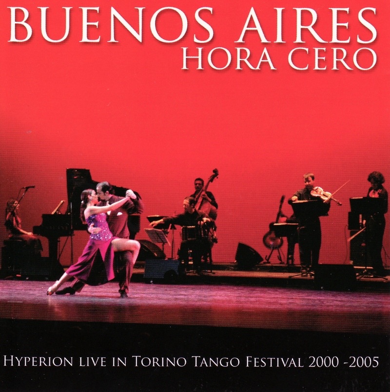 Buenos Aires Hora Cero - Live In Torino Tango Festival 2000-2005 by Hyperion Ensemble album cover