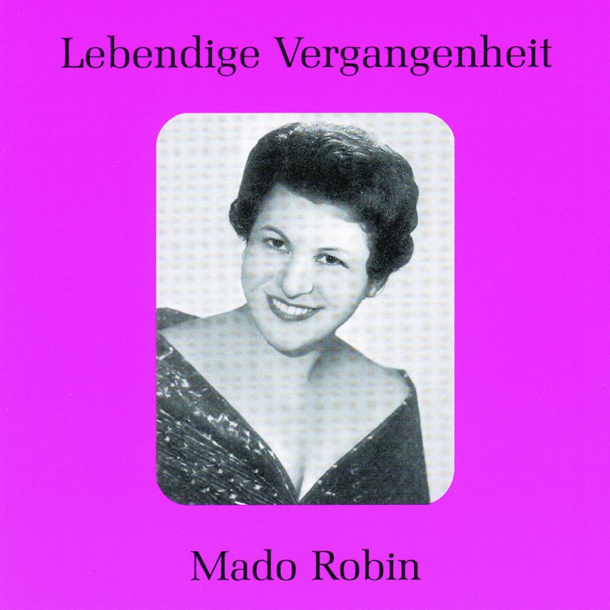 Lebendige Vergangenheit - Mado Robin by Mado Robin album cover