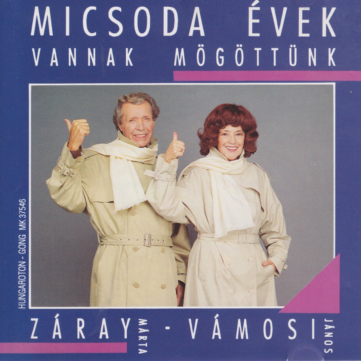 Micsoda Évek Vannak Mögöttünk by Marta Zaray & János Vámosi album cover