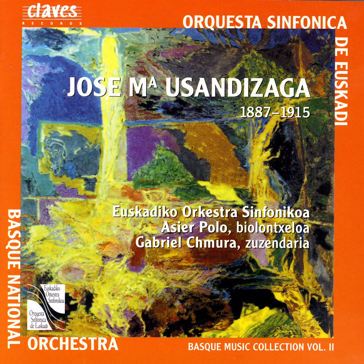 Basque Music Collection, Vol. II: Jose Maria Usandizaga by Asier Polo, Euskadiko Orkestra Sinfonikoa & Gabriel Chmura album cover