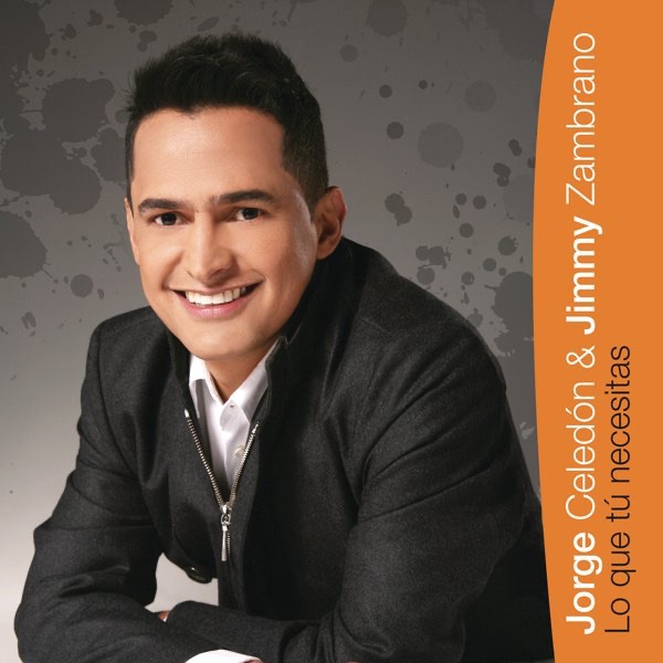 Lo Que Tu Necesitas by Jimmy Zambrano & Jorge Celedón album cover