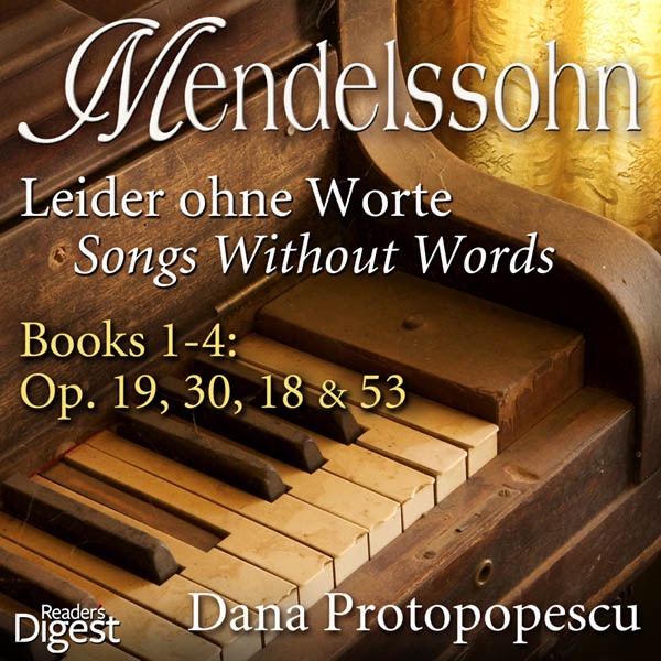 Mendelssohn: Leider ohne Worte (Songs Without Words), Books 1-4: Op. 19, 30, 18 & 53 by Dana Protopopescu album cover