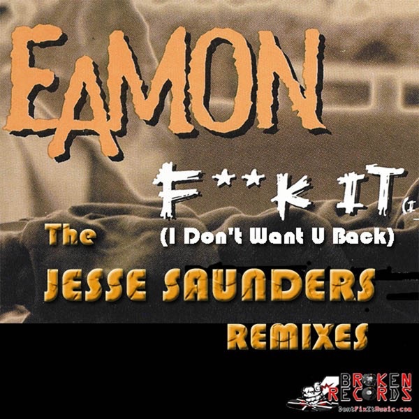 F**k It (I Don't Want U Back) [Jesse Saunders Remixes] - EP by Jesse Saunders album cover