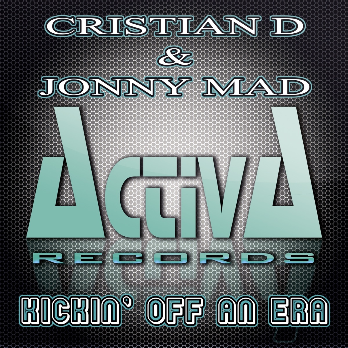 Kickin'off an Era - Single by Cristian D & Jonny Mad album cover