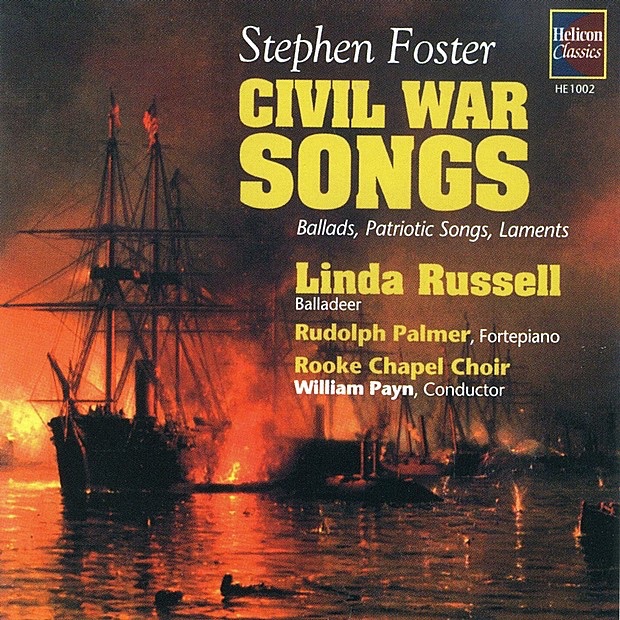 Foster: Civil War Songs - Ballads, Patriotic Songs, Laments by Linda Russell, Rudolph Palmer, Rooke Chapel Choir & William Payn album cover