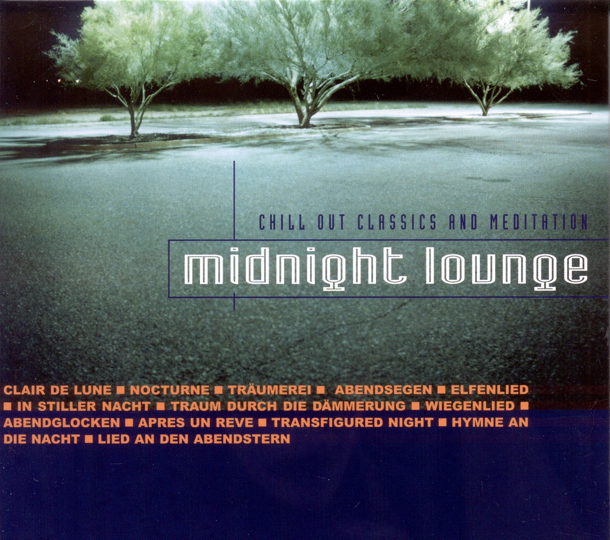 Midnight Lounge - Chill Out Classics and Meditation by Pinchas Steinberg, Elizabeth Steiner, Elisabeth Werres, Cologne West German Radio Chorus, Cologne West German Radio Orchestra, Evelyne Dubourg, Thomas Gabrisch, Helmuth Froschauer, Cologne Radio Symphony Orchestra, Axel Köhler, Hans Vonk, Emmerich Smola, Jochen Kowalski, Eclair Salon Orchestra, Ernö Sebestyén, Andreas Juffinger, Wernigerode Youth Radio, Friedrich Krell, Wernigerode Radio Youth Choir, Hermann Prey, Wannsee-Sanger, Heinz Geese, Michail Jurowski, Deutsches Symphonie-Orchester Berlin, RIAS Kammerchor, Alfredo Kraus, Edelmiro Arnaltes, New Berlin Chamber Orchestra, Michael Erxleben, Wladimir Baka, Moscow Rybin Choir, Valerij Rybin, Christine Pendrill, Geoffrey Simon, Philharmonia Orchestra, Bratislava Philharmonic Chamber Orchestra, Kurt Wöss, Sir Neville Marriner, Stuttgart Radio Symphony Orchestra, Miranda Van Kralingen, Cologne Radio Chorus, MDR Leipzig Radio Symphony Orchestra, Max Pommer, Wolfram Rieger, Petersen Quartet, Juliane Banse, Cologne Radio Orchestra, Janos Balint, Deborah Sipkai, Rundfunk-Sinfonieorchester Berlin, David Shallon, Mitsuko Shirai, Tabea Zimmermann, Hartmut Holl, Jorg-Peter Weigle, Leipzig Radio Chorus, male section, Armin Fromm, Dame Gwyneth Jones, Geoffrey Parsons, Béla Bánfalvi, Andrea Vigh, Budapest Strings, Academy of St Martin in the Fields, Mozarteum Orchestra Salzburg & Sandor Vegh album cover