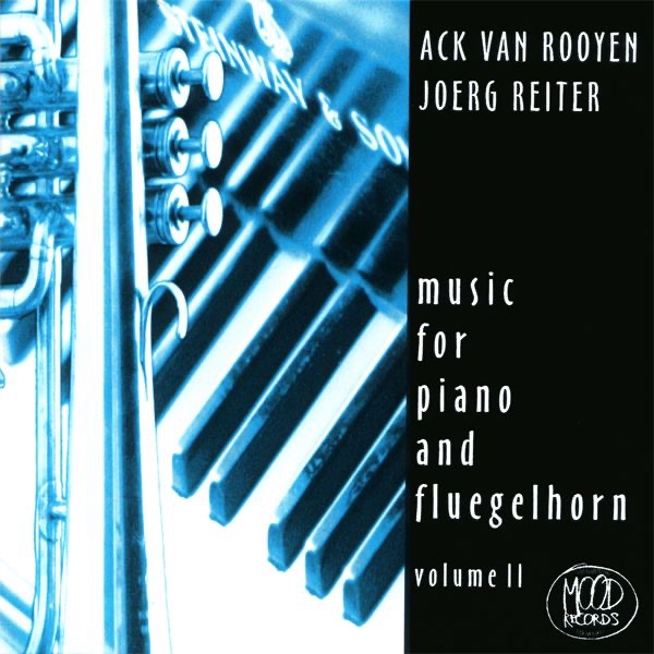 Music for Piano and Fluegelhorn, Vol. 2 by Ack Van Rooyen & Joerg Reiter album cover