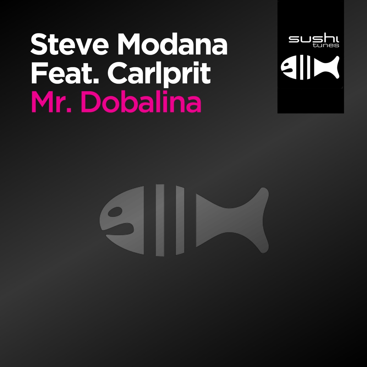 Mr. Dobalina (feat. Carlprit) by Steve Modana album cover