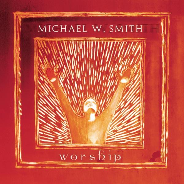 Worship by Michael W. Smith album cover