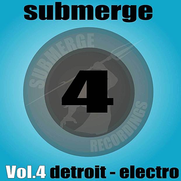 Submerge Vol. 4 - Detroit Electro by Submerge album cover