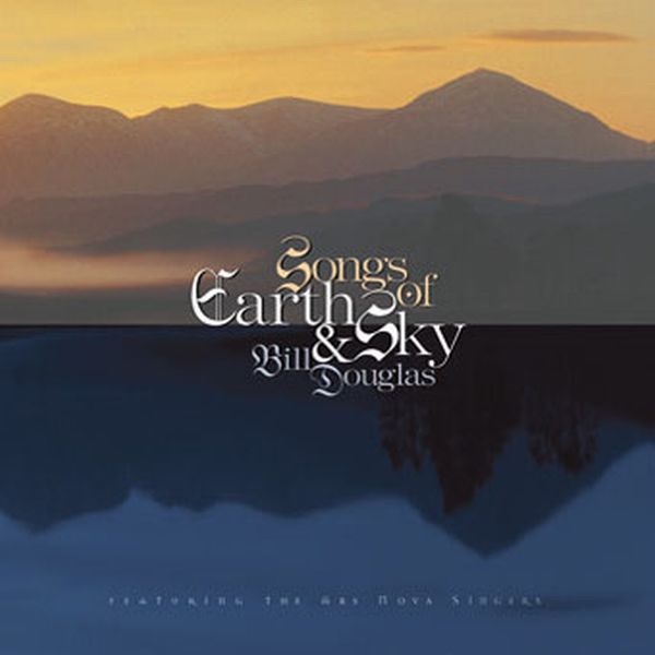 Songs of Earth & Sky by Bill Douglas album cover