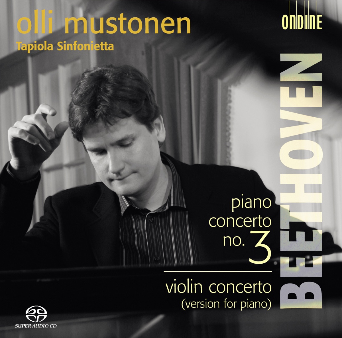 Beethoven: Piano Concerto No. 3, Piano Concerto In D Major, Op. 61a by Olli Mustonen & Tapiola Sinfonietta album cover