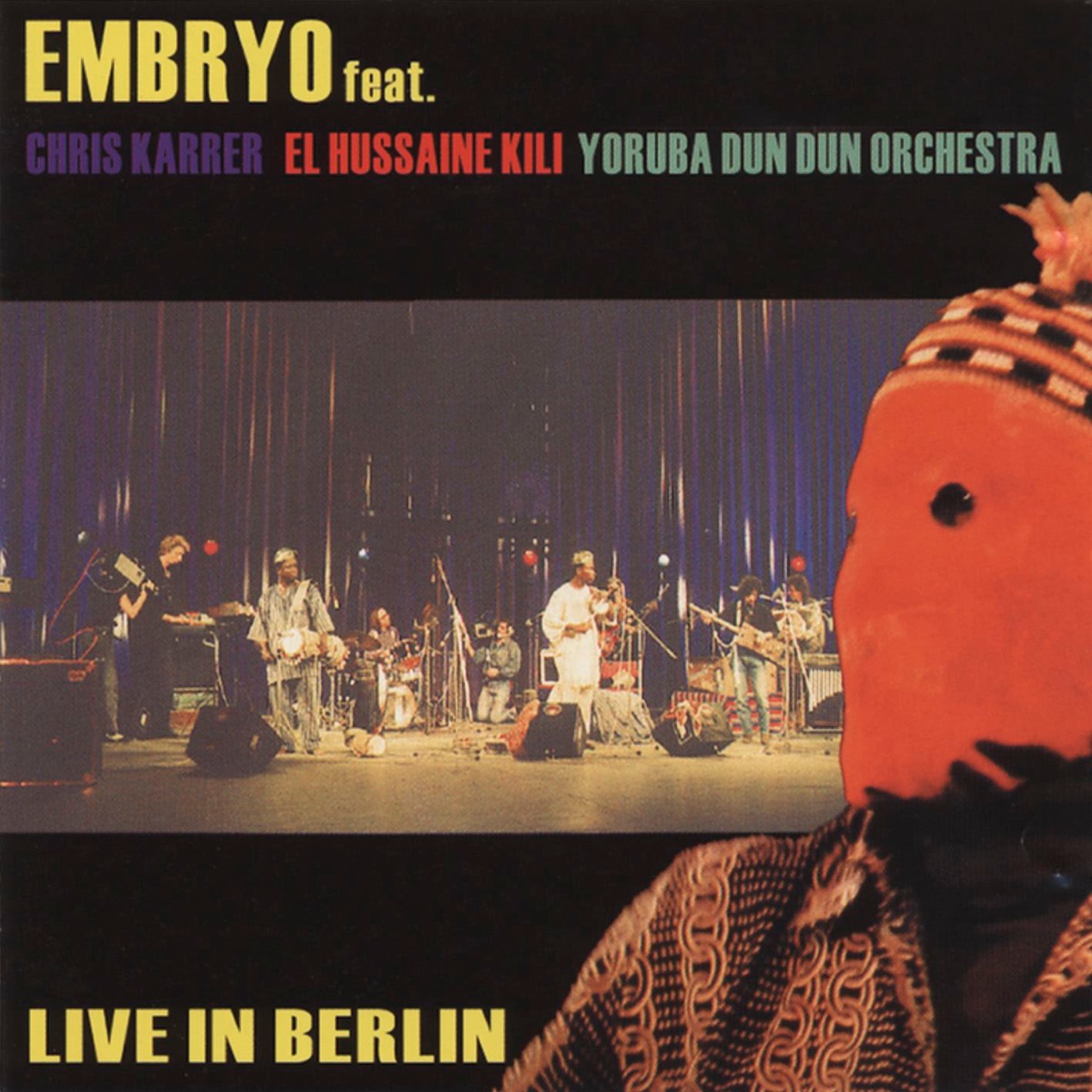 Live In Berlin by Embryo featuring Chris Karrer, El Hussaine Kili & Yoruba Dun Dun Orchestra album cover