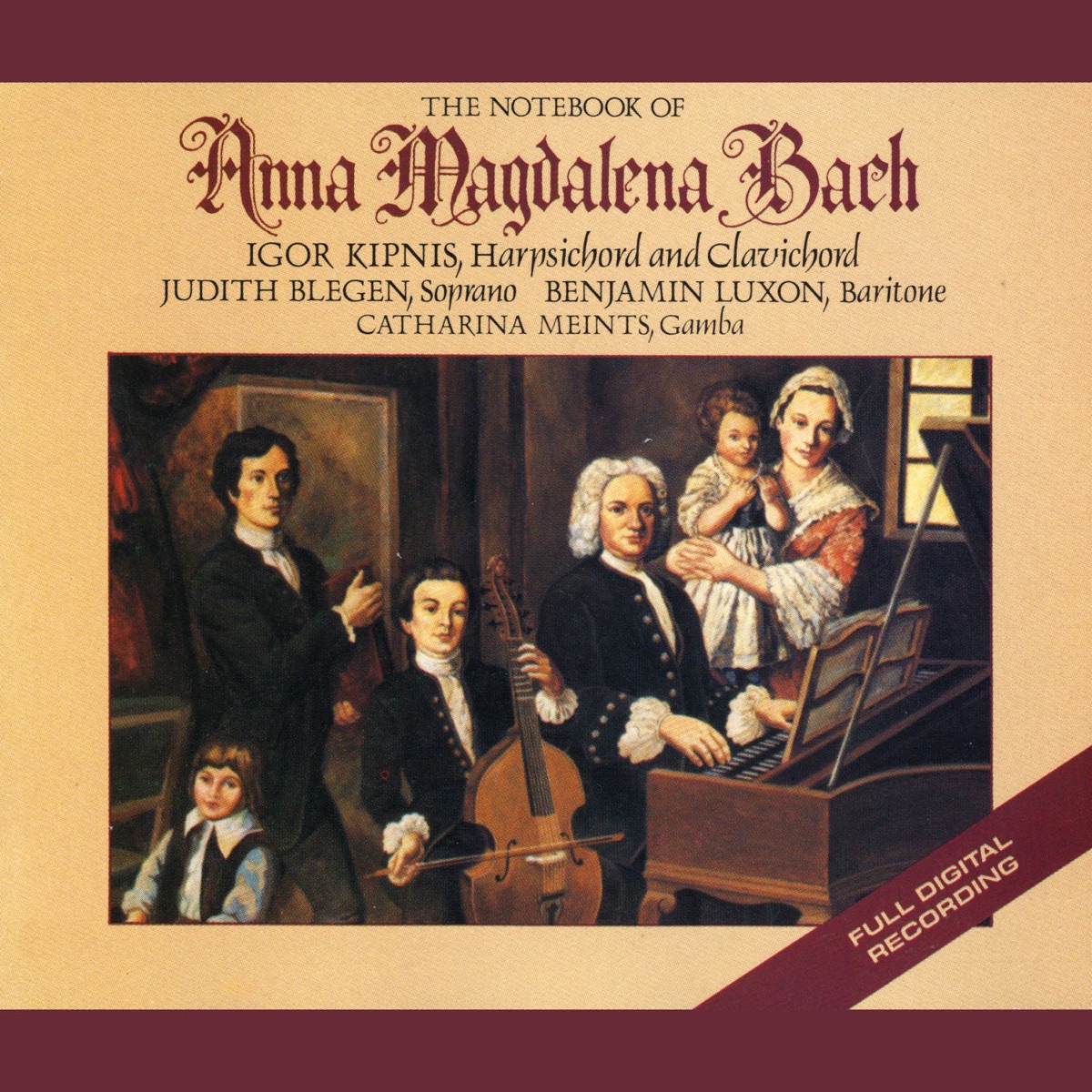 J.S. Bach: The Notebooks Of Anna Magdelena Bach by Benjamin Luxon, Igor Kipnis, Judith Blegen & Catharina Meints album cover