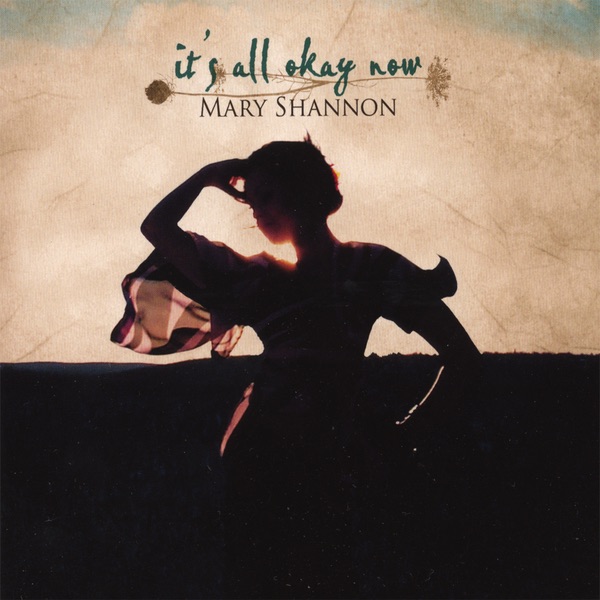 It's All Okay Now by Mary Shannon album cover