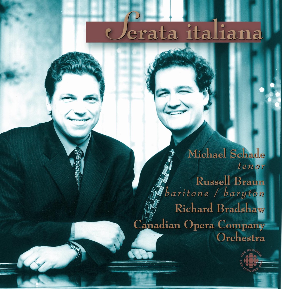 Serata Italiana by Michael Schade, Russell Braun, Richard Bradshaw & Canadian Opera Company Orchestra album cover