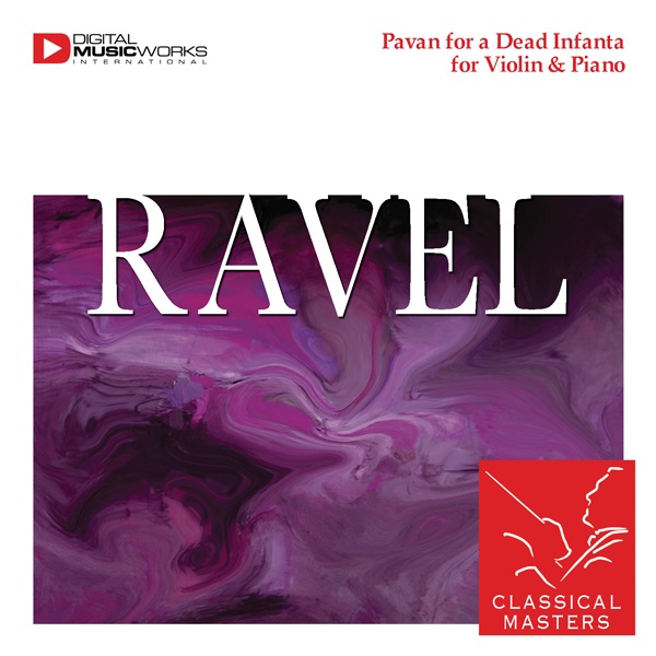 Ravel: Pavane pour une infante défunte for Violin & Piano by Erich Appel & Oliver Colbentson album cover