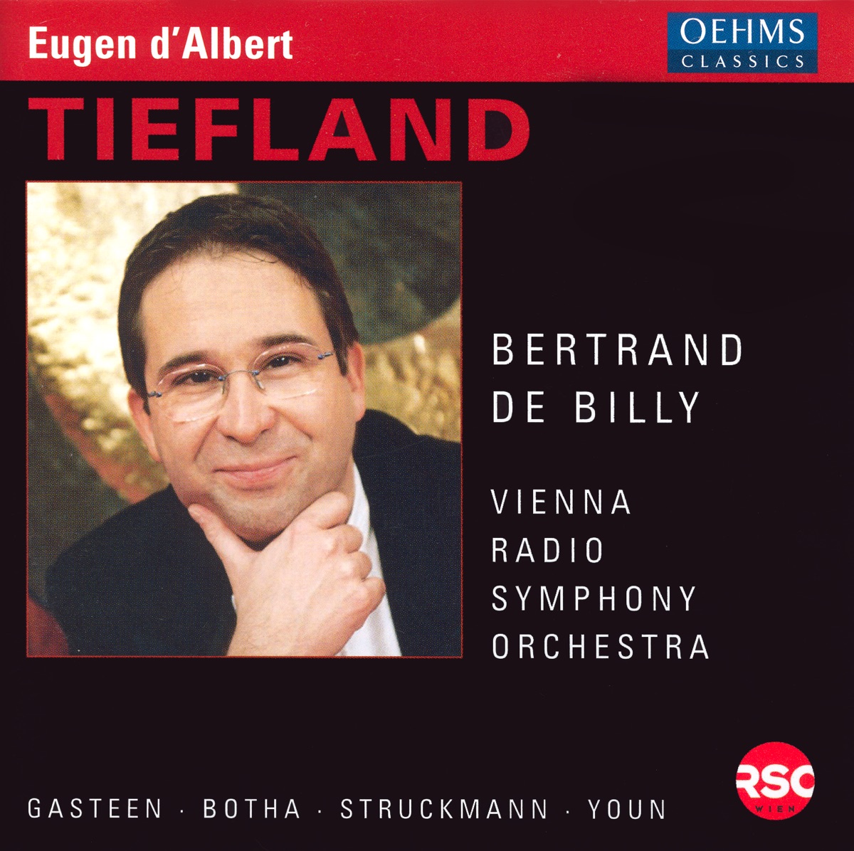 Albert, E.: Tiefland (Complete) by Lisa Gasteen, Falk Struckmann, Béatrice Petitet-Kircher, Ulrike Pichler-Steffen, Kwangchul Youn, Bertrand De Billy, Johan Botha, Jochen Schmeckenbecher, Anna Maria Pammer, Wiener Singakademie, Vienna Radio Symphony Orchestra, Adriane Queiroz & Raymond Very album cover