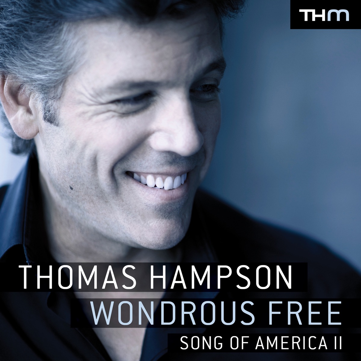 Wondrous Free: Song of America II by Thomas Hampson album cover