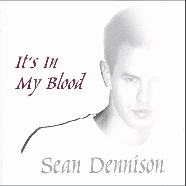 It's In My Blood by Sean Dennison album cover