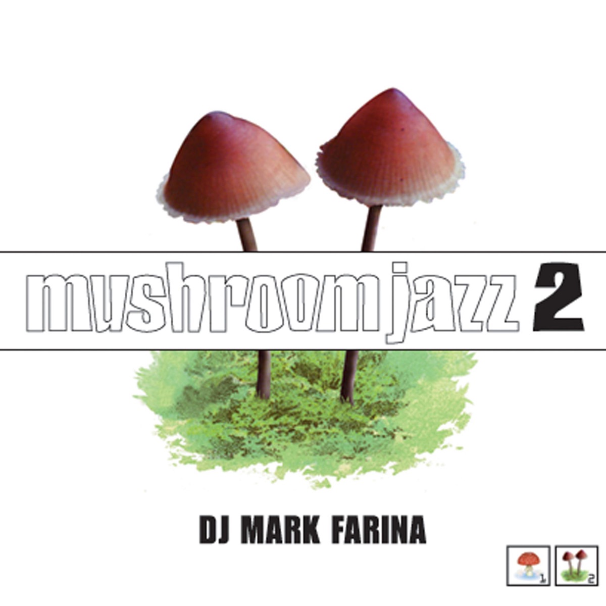 Mushroom Jazz, Vol. 2 by Mark Farina album cover