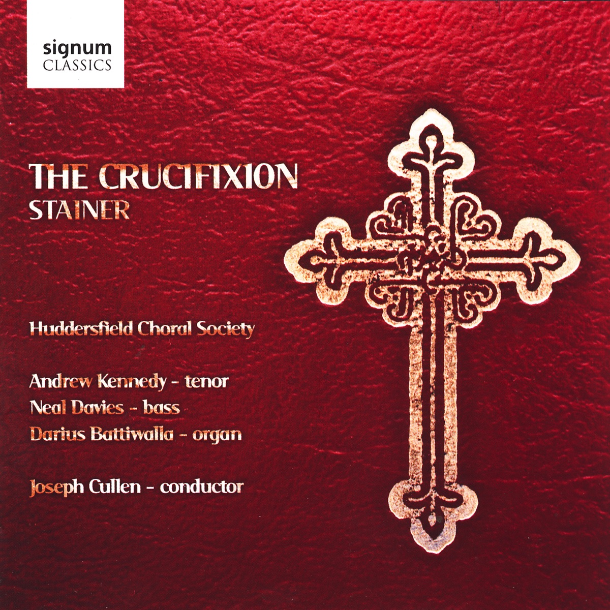 The Crucifixion by Huddersfield Choral Society & Joseph Cullen album cover