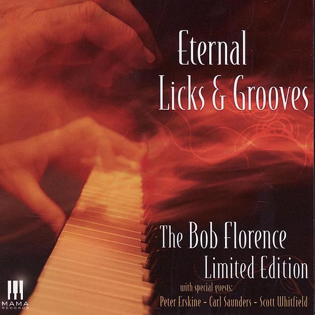 Eternal Licks & Grooves by The Bob Florence Limited Edition album cover