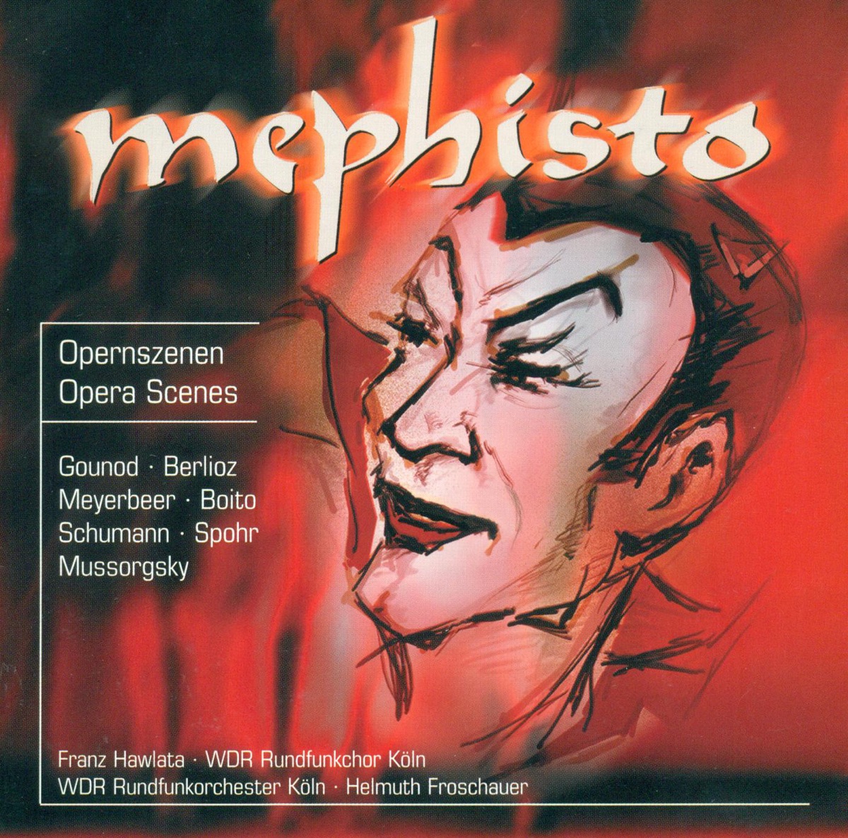 Opera Arias (Bass): Hawlata, Franz - GOUNOD, C.-F. / SPOHR, L. / SCHUMANN, R. / MEYERBEER, G. / MUSSORGSKY, M.P. / BOITO, A. by Franz Hawlata, Helmuth Froschauer, Cologne West German Radio Orchestra, Peter Dicke, Cologne West German Radio Chorus, female section, Cologne West German Radio Chorus, male section, Cologne West German Radio Chorus & Claudia Nusse album cover