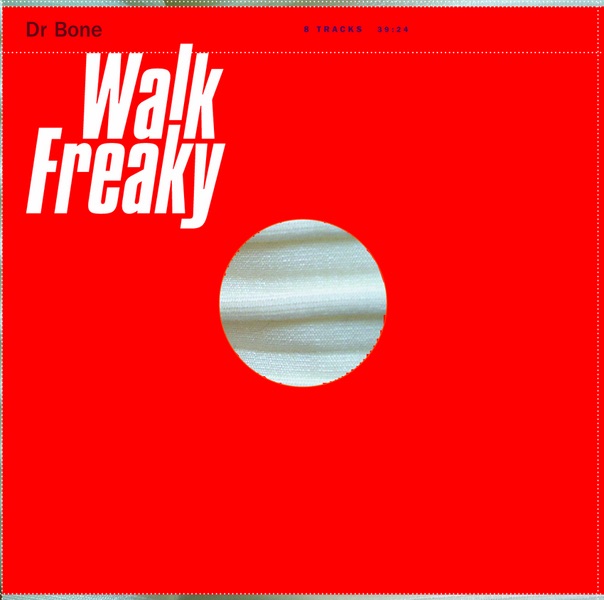 Walk Freaky by Dr. Bone album cover