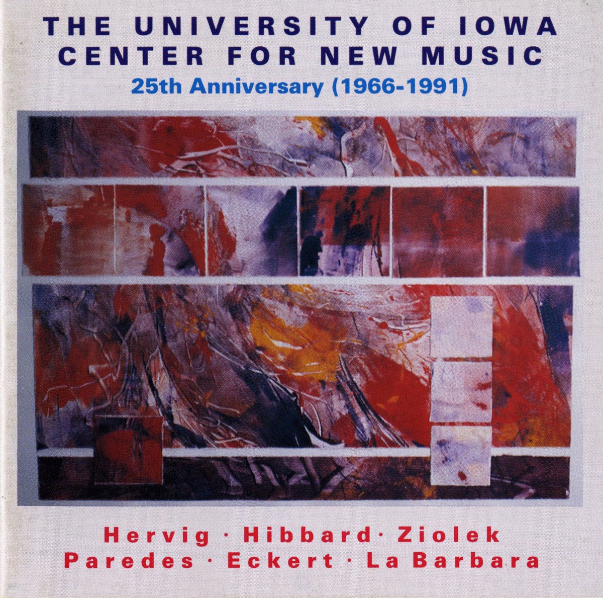 Hervig: Off Center - Hibbard: Handwork - Ziolek: Nocturnes - No. 16 (The University of Iowa Center for New Music 25Th Anniversary, 1966-1991) by Maurita Murphy Mead, Michael Geary, Charles Wendt, Eric Ziolek, Garrick Ohlsson, David Greehoe, The University of Iowa Center for New Music Ensemble, Karen Bergquist, Marla Feeney, Alex Ross, Joseph Rovine, Robert Fuller & David Gompper album cover