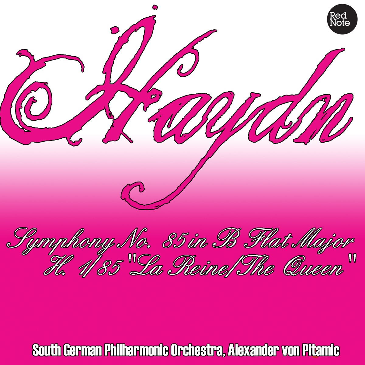 Haydn: Symphony No. 85 in B Flat Major H. 1/85 "La Reine/The Queen" by South German Philharmonic Orchestra & Alexander von Pitamic album cover