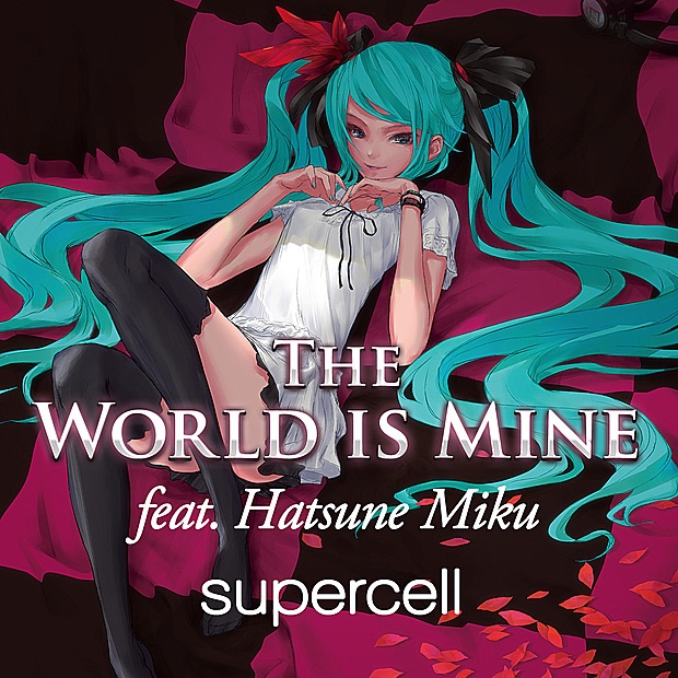 The World Is Mine (feat. Hatsune Miku) - Single by supercell album cover
