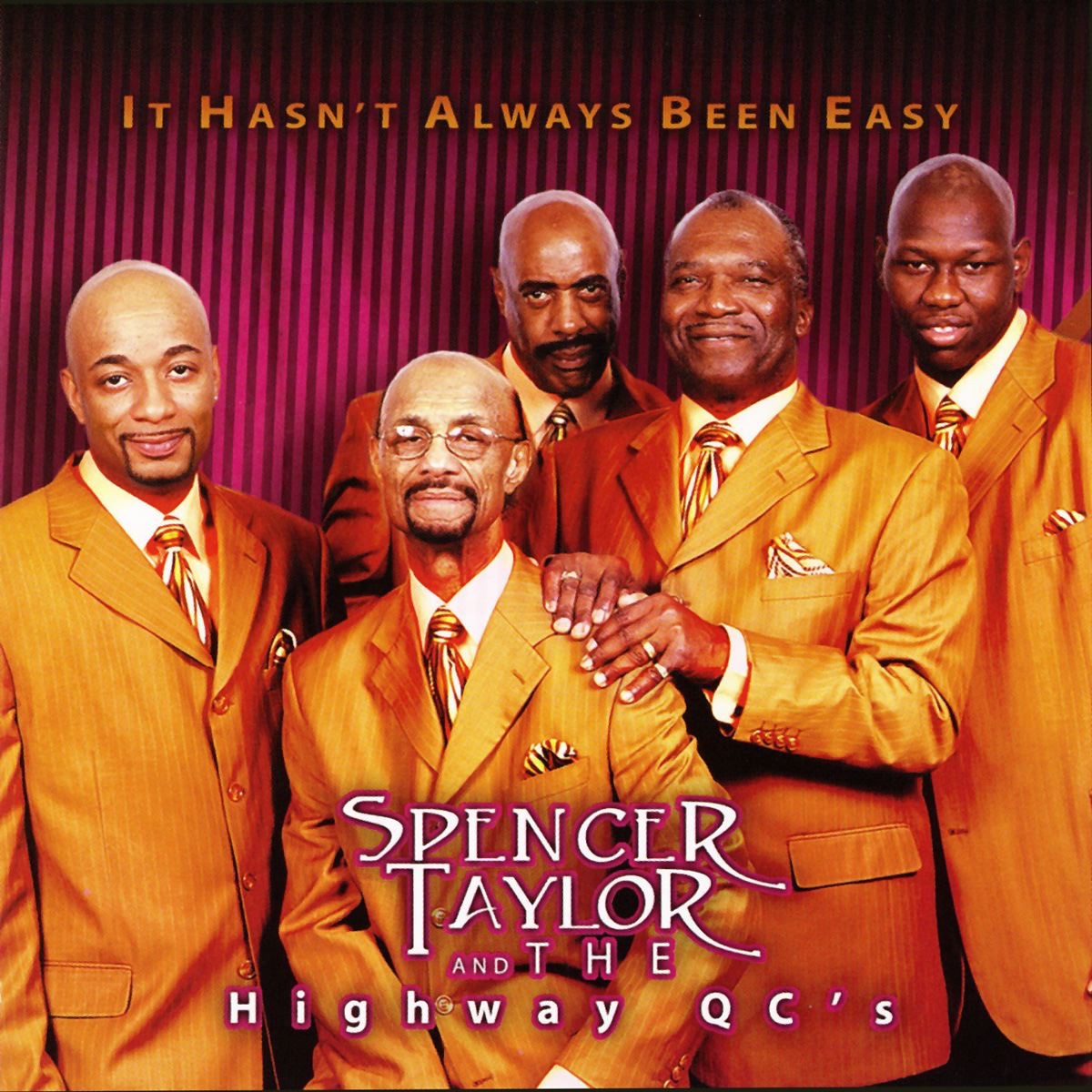 It Hasn't Always Been Easy by Spencer Taylor & The Highway QC's album cover