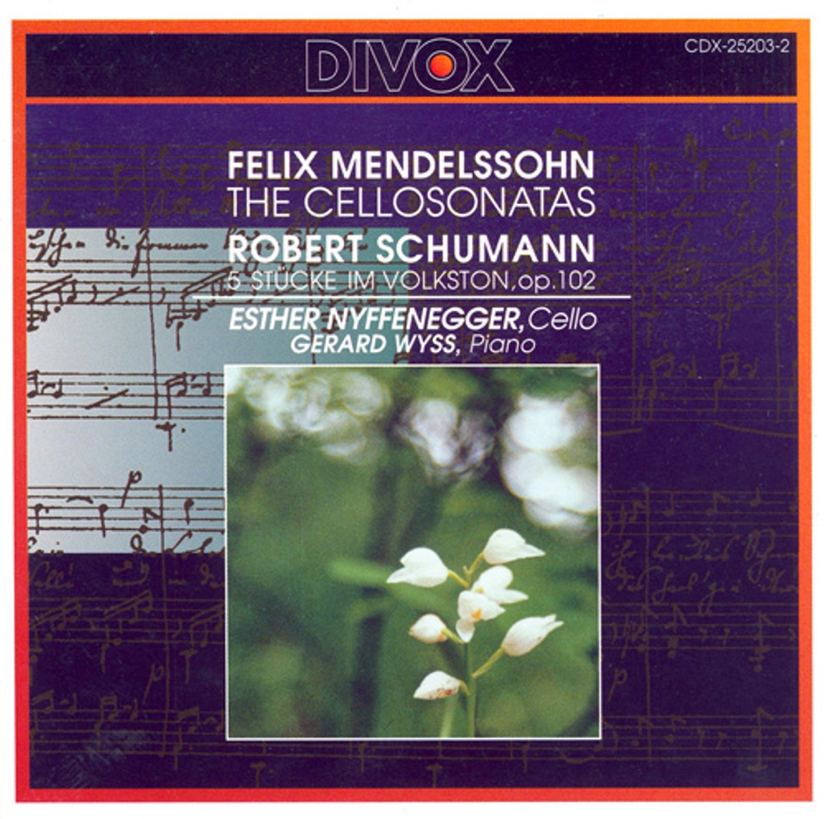 Mendelssohn: Cello Sonatas Nos. 1, 2 - Schumann, R.: 5 Pieces in Folk Style by Esther Nyffenegger album cover