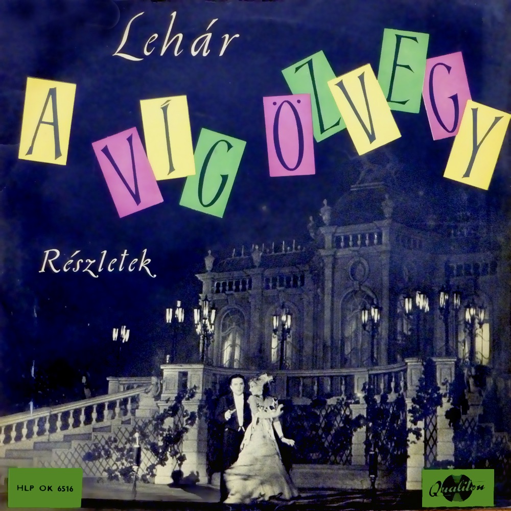 A víg özvegy - részletek (Hungaroton Classics) by Állami Operaház Ének- és Zenekara, Kerekes János, Házy Erzsébet, Kenéz Ernő, Rajna András, Udvardy Tibor, Koltay Valéria & Göndöcs József album cover
