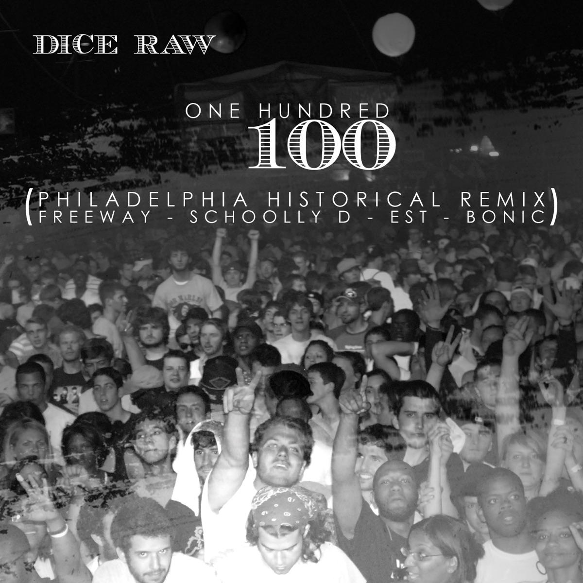 100 (Philadelphia Historical Remix) [feat. Freeway, Schooly D, EST, & Bonic) - Single by Dice Raw album cover