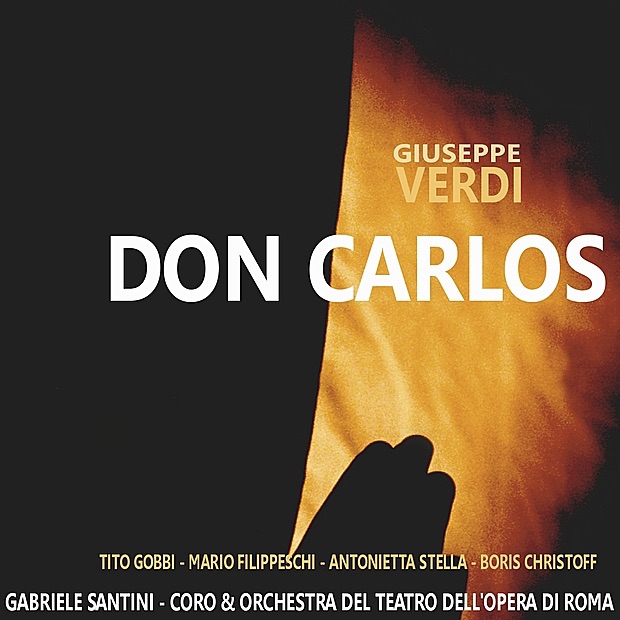 Verdi: Don Carlos by Coro e Orchestra del Teatro dell 'Opera di Roma, Gabriele Santini, Tito Gobbi, Mario Filippeschi, Antonietta Stella & Boris Christoff album cover