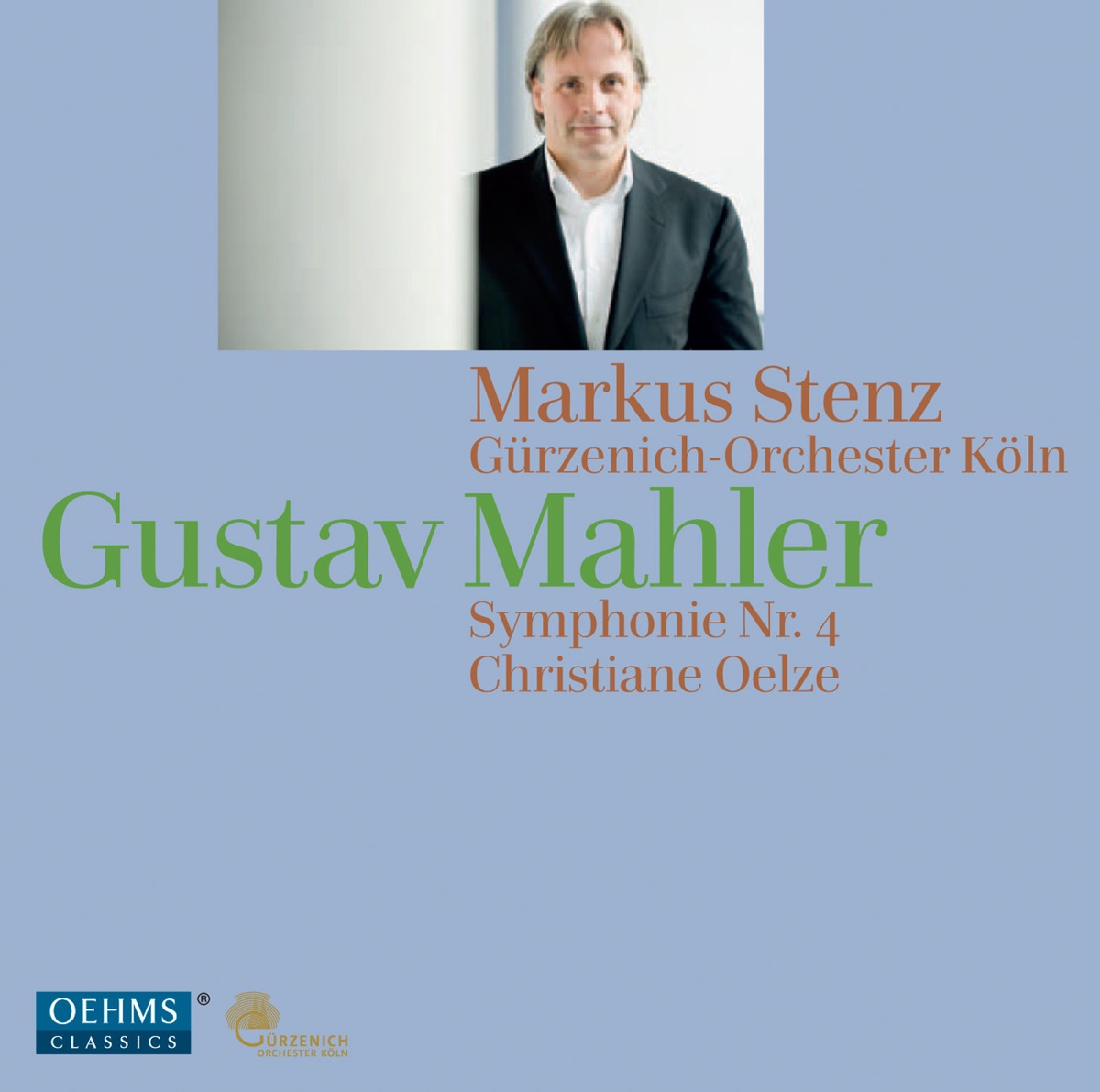 Mahler: Symphony No. 4 by Markus Stenz, Cologne Gurzenich Orchestra & Christiane Oelze album cover