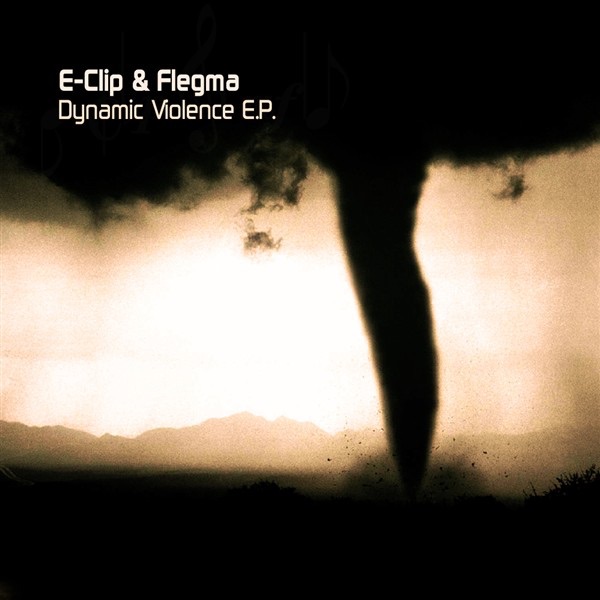 Dynamic Violence E.P. by E-Clip & Flegma album cover