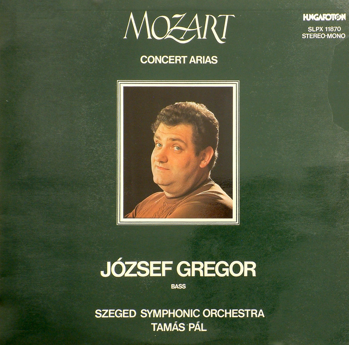 Concert Arias (Hungaroton Classics) by József Gregor, Tamás Pál & Szeged Symphonic Orcestra album cover