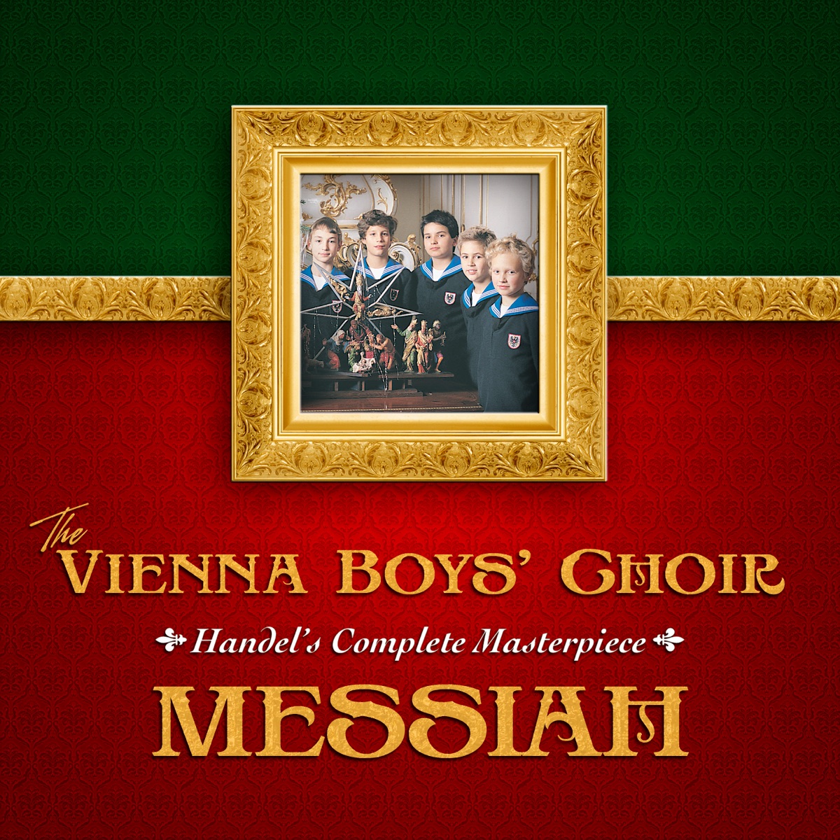 The Vienna Boys' Choir: Messiah - Handel's Complete Masterpiece by Vienna Boys' Choir, Chorus Viennensis, Academy of London, Peter Marschik & Martin Schebesta album cover
