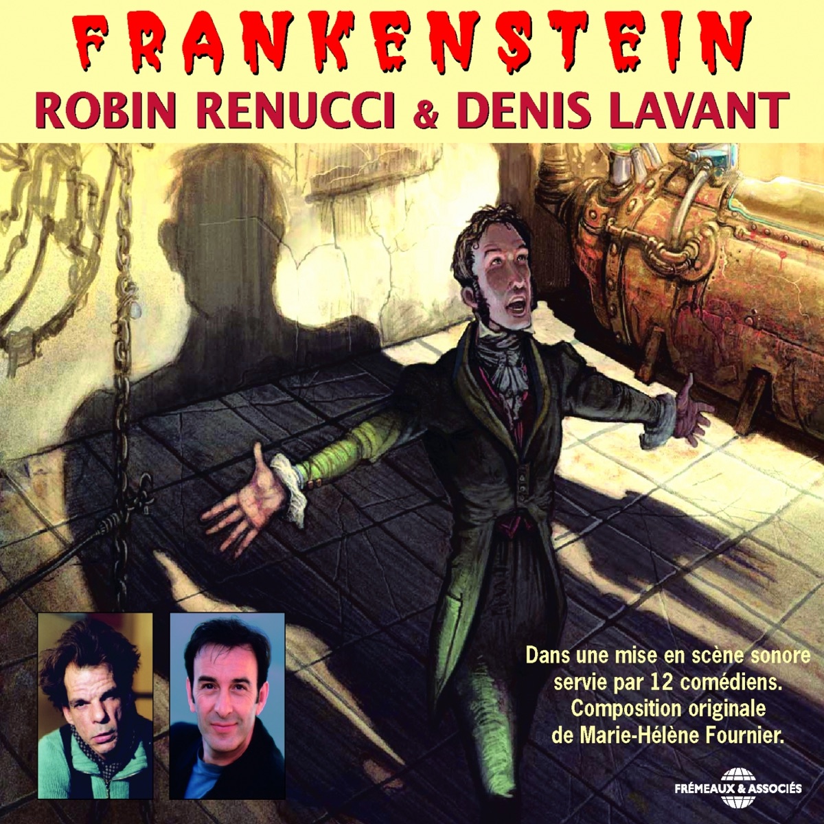 Frankenstein, d'après Mary Shelley by Robin Renucci & Denis Lavant album cover
