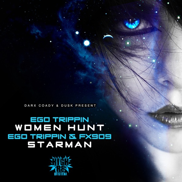 Women Hunt / Starman - Single by Ego Trippin & FX909 album cover
