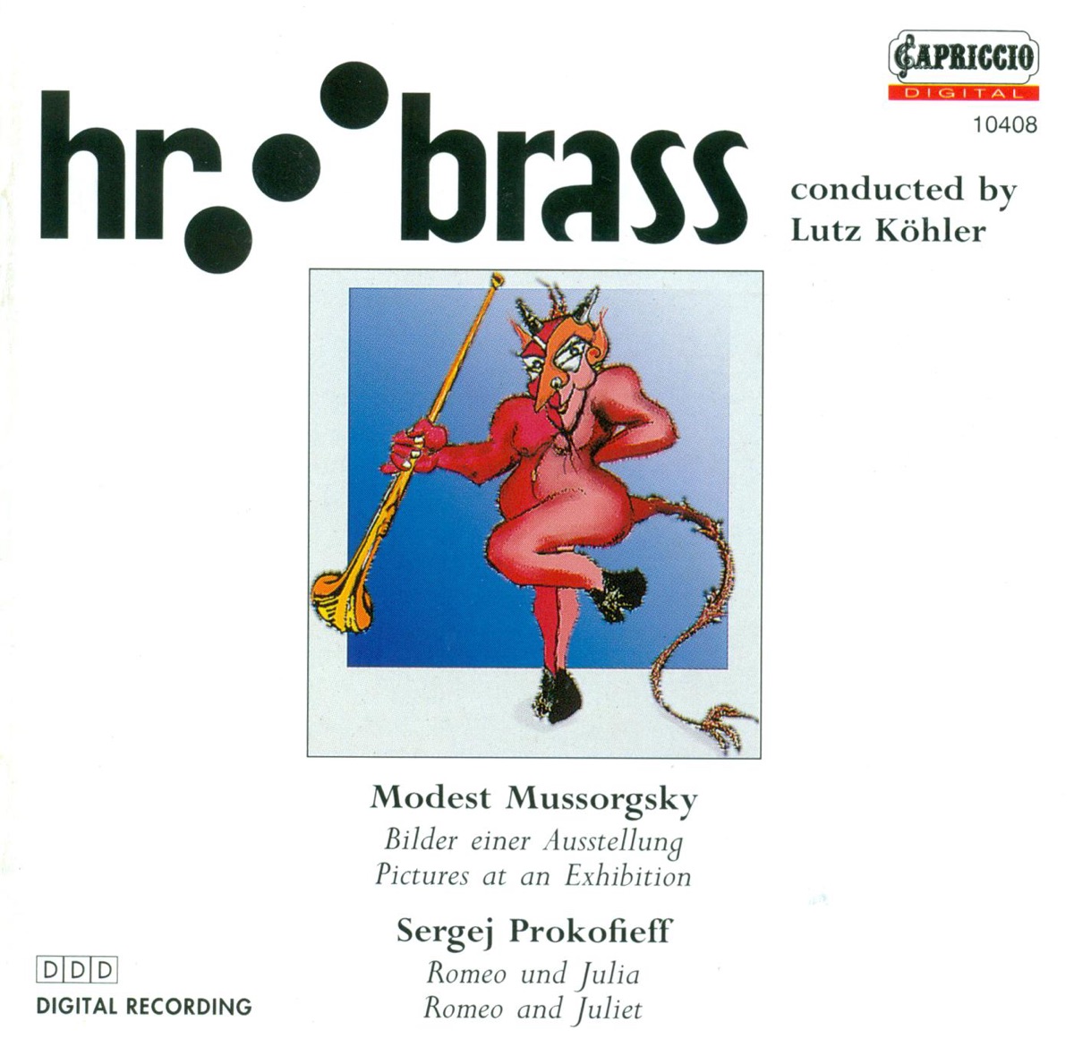 Mussorgsky: Pictures At an Exhibition - Prokofiev: Romeo and Juliet by Lutz Kohler album cover