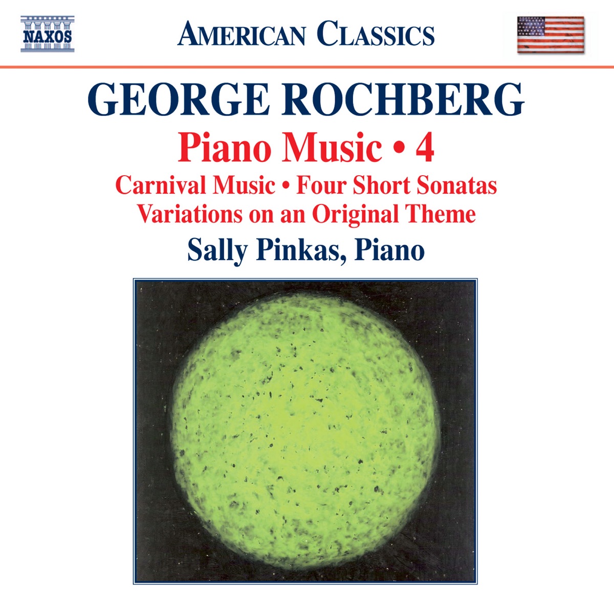 Rochberg: Piano Music, Vol. 4 - Carnival Music - 4 Short Sonatas - Variations On an Original Theme by Sally Pinkas album cover