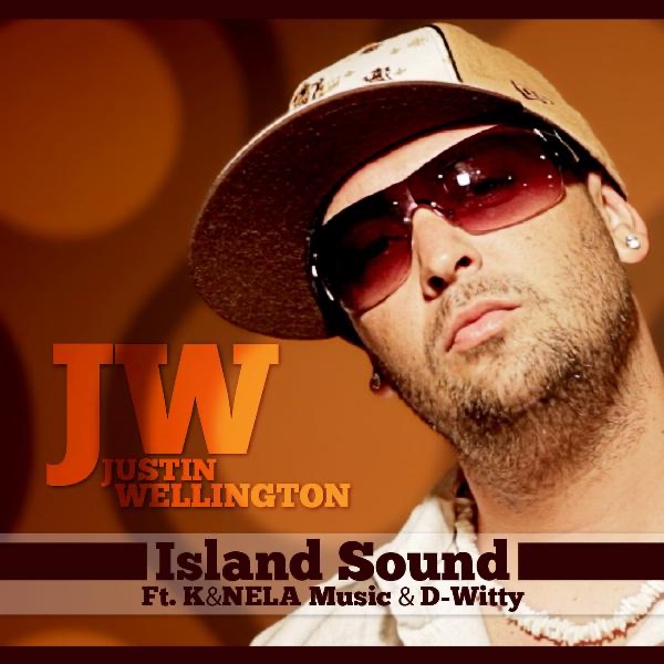 Island Sound (feat. K & Nela Music & D-Witty) - Single by Justin Wellington album cover