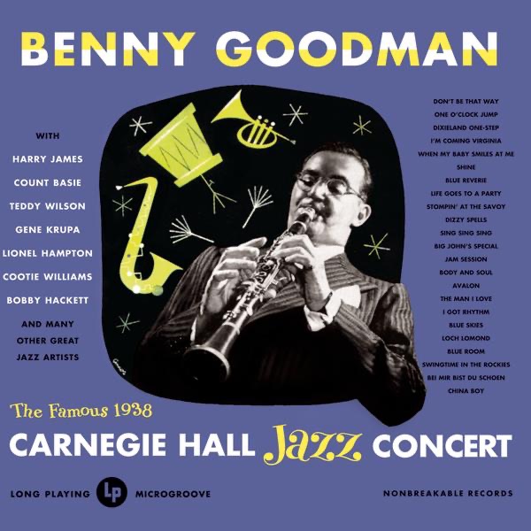 The Famous 1938 Carnegie Hall Jazz Concert (Live) by Benny Goodman album cover