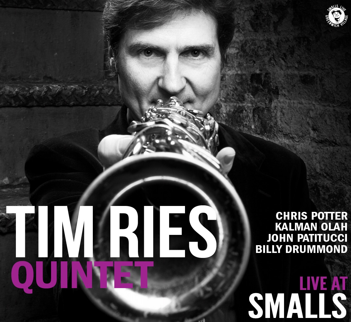 Tim Ries (Live At Smalls) by Tim Ries, Chris Potter, Kalman Olah, John Patitucci & Billy Drummond album cover